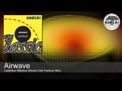 Airwave - Ladyblue (Markus Schulz Cold Harbour Mix)