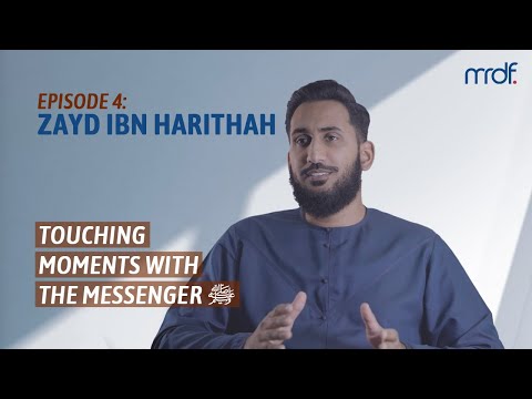 Zayd Ibn Harithah: Episode 4 - Touching Moments with the Messenger (ﷺ)