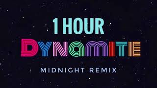 DYNAMITE BTS 1 HOUR LOOP (Midnight Remix)