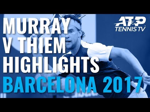 Andy Murray vs Dominic Thiem: Match Highlights from Barcelona 2017 Semi-Final