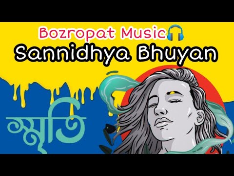 Sannidhya Bhuyan X Bozropat Music - Smriti  ( স্মৃতি ) New Assamese Song 2021
