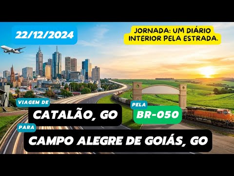 Diário de viagem: Catalão/GO para Campo Alegre de Goiás/GO (BR-050 - 22/12/2024 - parte 3) #roadtrip