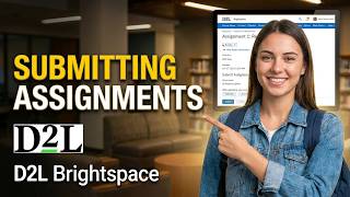 Submitting Assignments in D2L | Brightspace - Here's How!