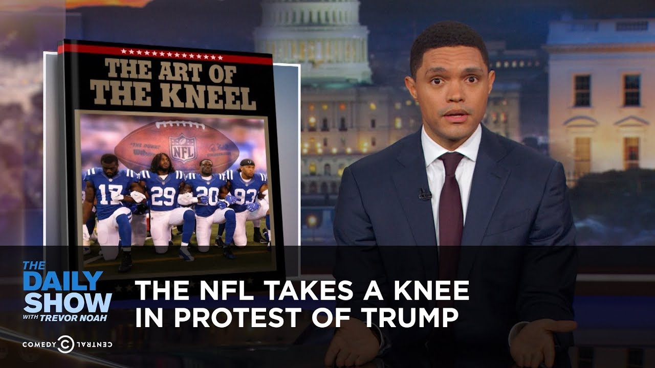 The NFL Takes a Knee in Protest of Trump: The Daily Show - YouTube