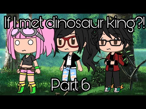 If I met dinosaur king?!… PART 6!! Gacha life comedy mini movie!