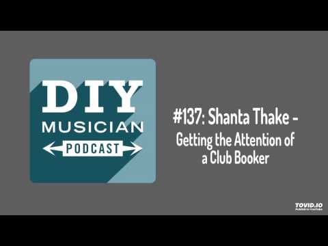#137: Shanta Thake – Getting the Attention of a Club Booker