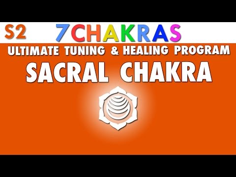 Sacral Chakra - Ultimate Tuning and Healing Program [ Swadhisthana ] Video