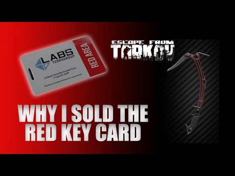Why I sold the Labs Red Key Card... - Escape From Tarkov