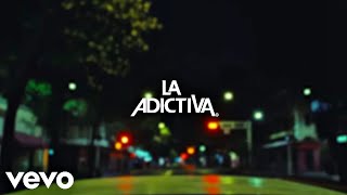 Que Esperabas - La Adictiva (Letra Oficial)