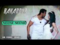 BAHADDUR - NEENE NEENE VIDEO SONG|