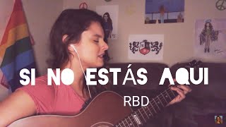 #NOSTALGIARBD: Si no estas aqui (RBD) - Júlia Cascon cover