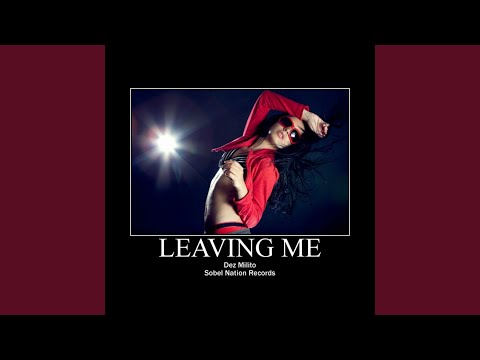 Leaving Me (Club Mix)