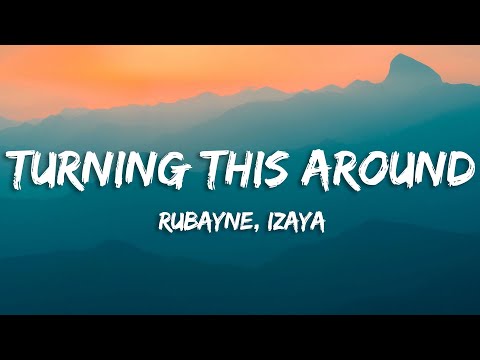 Rubayne, Izaya - Turning This Around (Lyrics) [7clouds Release]