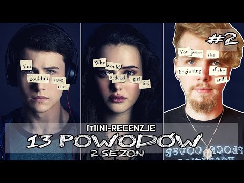 13 POWODÓW SEZON 2 - Mini-Recenzje #2