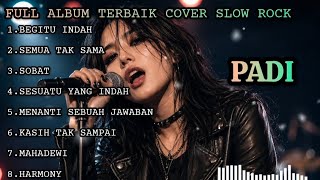 Download lagu FULL ALBUM PADI TERBAIK 2026 🎸 Cover Slow Rock Indonesia Paling Menyentuh Hati 💔 mp3