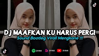 Download lagu DJ MAAFKAN KU HARUS PERGI KU TAK SUKA DENGAN INI | REMIX VIRAL TIKTOK TERBARU 2023 [BOOTLEG] mp3