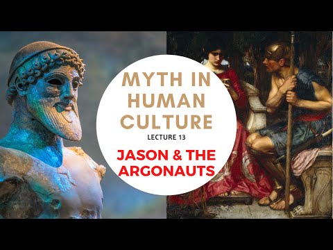 Myth in Human Culture - 13 - Jason and the Golden Fleece