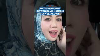 Geger! Ridwan Kamil Disebut Bantu Finansial Lisa sejak 2021, Elly Sugigi Beberkan Fakta Ini