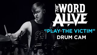 Luke Holland (The Word Alive) | Play The Victim | Drum Cam (LIVE)