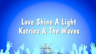 Love Shine A Light - Katrina &amp; The Waves (Karaoke Version)