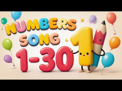 Learn Numbers 1–30 – Educational Video for Children - 123 song #numbersong #123song