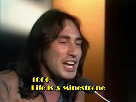 10CC -  Life Is A Minestrone
