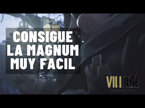 COMO CONSEGUIR LA MAGNUM EN RESIDENT EVIL VILLAGE MUY FACIL!