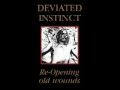 DEVIATED INSTINCT - Re-Opening Old Wounds [FULL ALBUM]