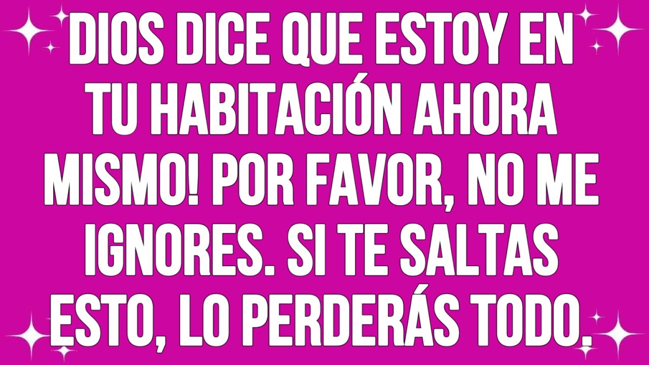 Dios dice que estoy en tu habitación ahora mismo! Por favor, no me ignores. Si te saltas esto…