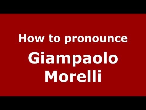 How to pronounce Giampaolo Morelli (Italian/Italy) - PronounceNames.com
