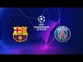 CQPF | 1/4 de Finale Retour Ligue Des Champions | FC Barcelone VS Paris St Germain