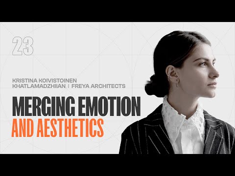MERGING EMOTION AND AESTHETICS | FREYA Architects | Podcast SFERA | EP 23