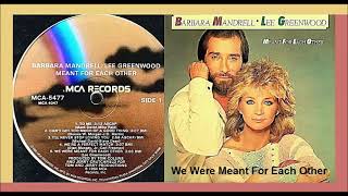 Barbara Mandrell, Lee Greenwood - We Were Meant For Each Other