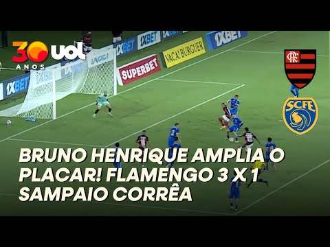 MAIS UM! FLAMENGO FAZ 3 A 1 CONTRA SAMPAIO CORRÊA COM GOL DE BRUNO HENRIQUE; VEJA