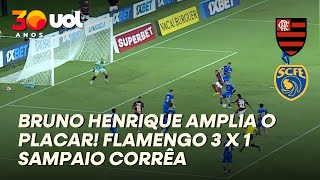 MAIS UM! FLAMENGO FAZ 3 A 1 CONTRA SAMPAIO CORRÊA COM GOL DE BRUNO HENRIQUE; VEJA