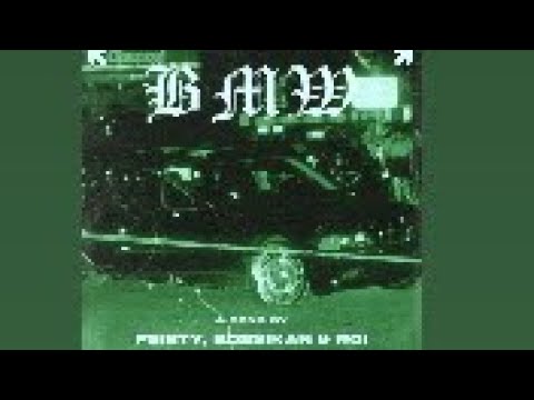 Feisty x Roi x Bossikan - BMW