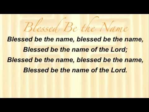 Blessed Be the Name (Presbyterian Hymnal #103)