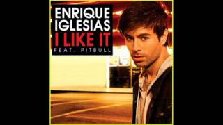 Enrique Iglesias ft Pitbull - I Like It (Cahill Remix Edit)