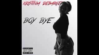 Kristinia DeBarge - Boy Bye