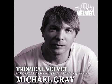 Podcast EP109 hosted by Nick standen guest mix by Michael Gray TVPC