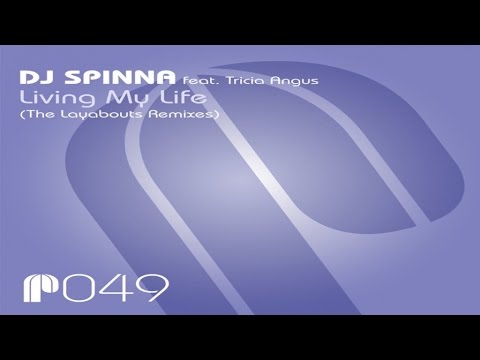 DJ Spinna feat. Tricia Angus - Living My Life (The Layabouts Warmed It Up Dub)