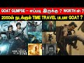 GOAT Glimpse Yepdi Iruku Worth Ah Time Travel Movie