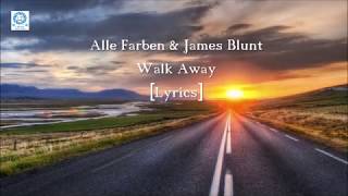 Alle Farben &amp; James Blunt - Walk Away [Lyrics]
