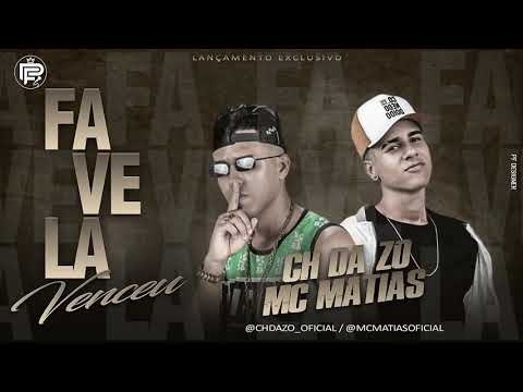 MC CH DA ZO  E MC MATIAS - FAVELA VENCEU ( PF DESIGNER )