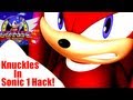 Knuckles In Sonic The Hedgehog 1 Sega Genesis Mod Hack Download One Take Playthrough