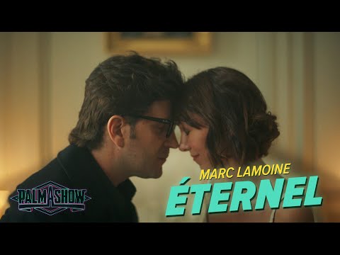 Marc Lamoine "Eternel" - Palmashow