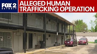 Detroit investigators uncover alleged human trafficking operation