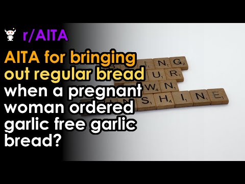 Aita For Bringing Out Regular Bread