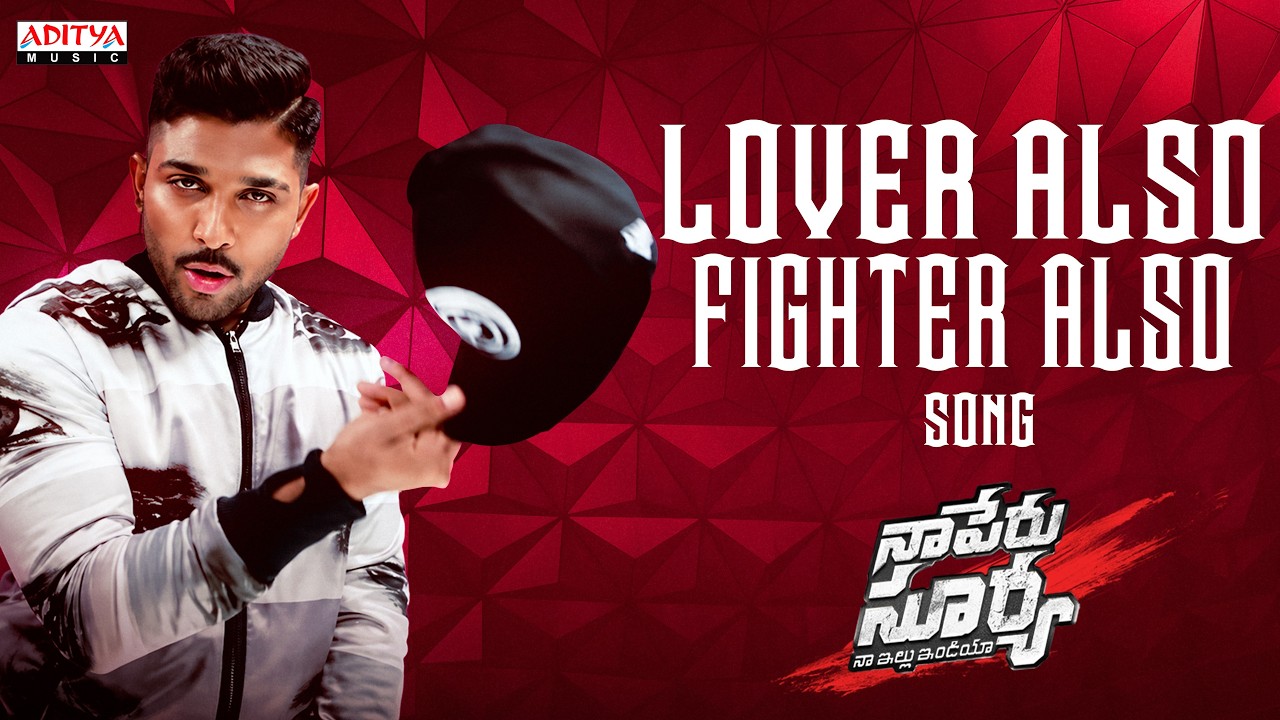 Lover Also Fighter Also Song | Naa Peru Surya Naa illu India | Allu Arjun | Anu Emmanuel