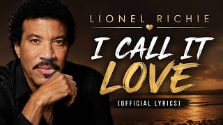 Lionel Richie - I call it love (official Lyrics) | Classic &amp; Fresh Lyrics